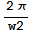 (2π)/w2